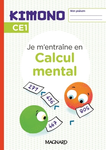 Je m'entraîne au Calcul mental CE1 Kimono. Edition 2024