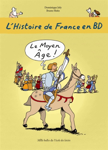 L'histoire de France en BD Tome 3 : Le Moyen Age