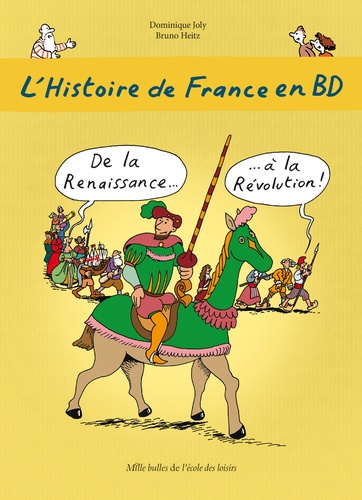 L'histoire de France en BD Tome 4 : De la Renaissance... à la Révolution !