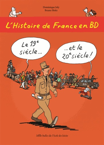 L'histoire de France en BD Tome 6 : Le 19e et le 20e siècle !