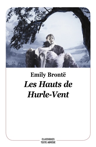 Les Hauts de Hurle-Vent. Texte abrégé