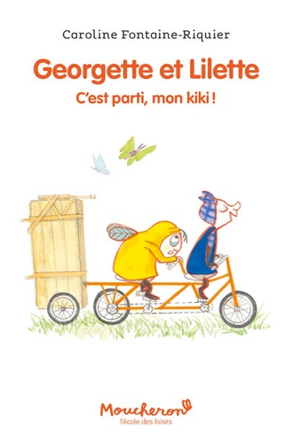 Georgette et Lilette Tome 2 : C'est parti, mon kiki !