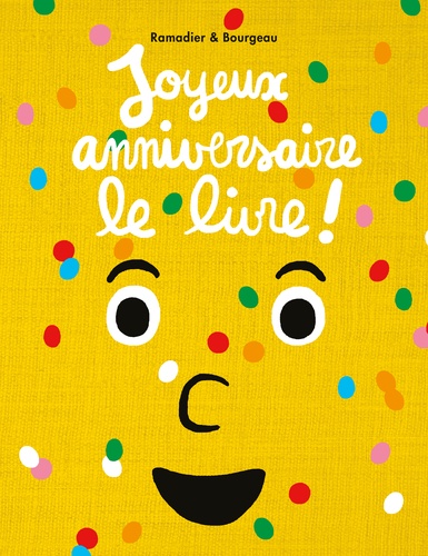 Le livre : Joyeux anniversaire le livre !