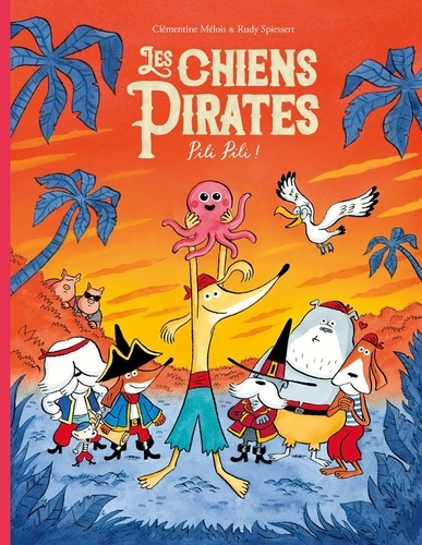 Les chiens pirates : Pili Pili !