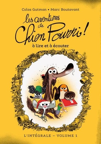 Chien Pourri ! : Les aventures de Chien Pourri ! à lire et à écouter. L'intégrale volume 1