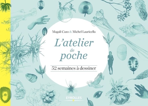 L'atelier de poche. 52 semaines à dessiner