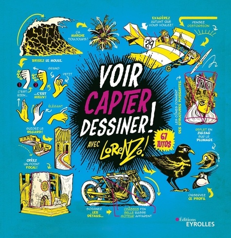 Voir, capter, dessiner ! 67 tutos