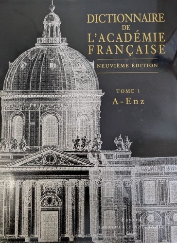 DICTIONNAIRE DE L'ACADEMIE FRANCAISE. TOME 1 A-ENZYME