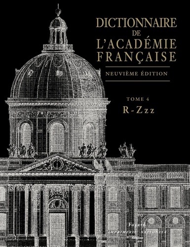 Dictionnaire de l'Académie française. Tome 4, R-Zzz, 9e édition