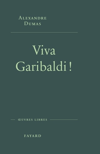 Viva Garibaldi ! Une odysée en 1860