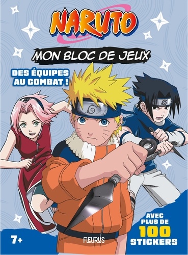 Mon bloc de jeux Naruto. Des équipes au combat ! Avec plus de 100 stickers