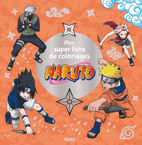 Mon super livre de coloriages Naruto