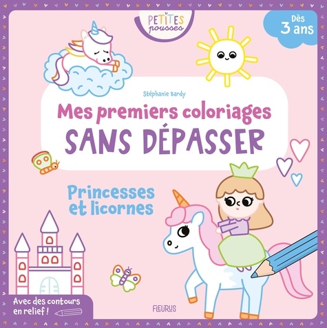 Mes premiers coloriages sans dépasser. Princesses et licornes