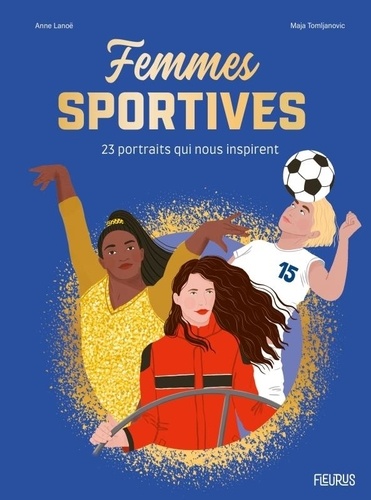 Femmes sportives. 23 portraits qui nous inspirent