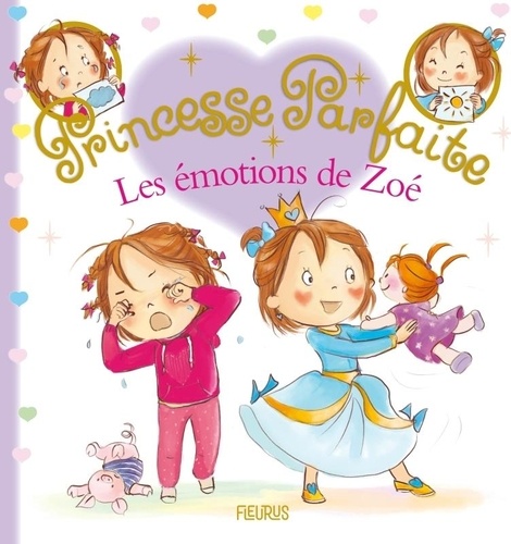 Princesse parfaite : Les émotions de Zoé