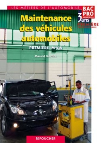 Maintenance des véhicules automobiles, 1e Bac Pro Industriels MVA