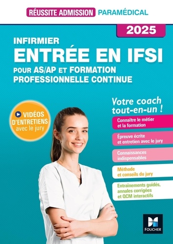 Infirmier - entrée en IFSI. Pour AS/AP et formation professionnelle continue, Edition 2025