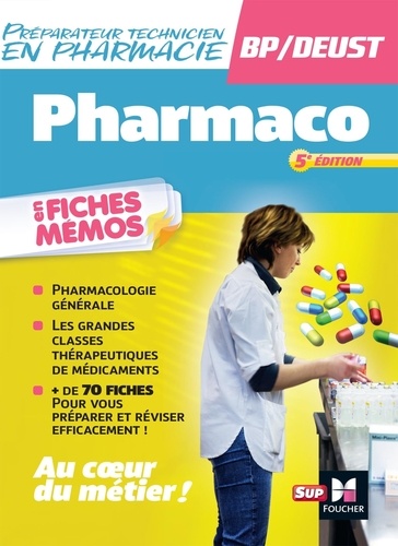 Pharmacologie en fiches mémos. Préparateur en pharmacie, brevet professionnel, 5e édition