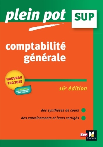 Comptabilité générale. BTS, BUT tertiaires, Licence de gestion et Ecoles supérieures de commerce et de management, 16e édition