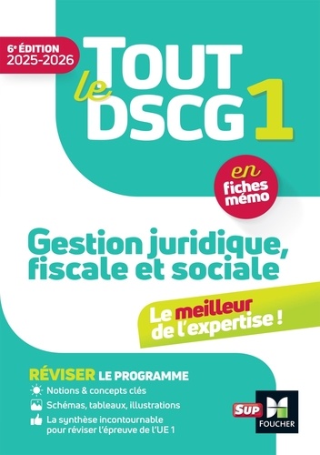 Tout le DSCG 1 - Gestion juridique fiscale et sociale. Edition 2025-2026