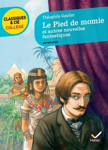 Le pied de la momie et autres nouvelles fantastiques. Anthologie