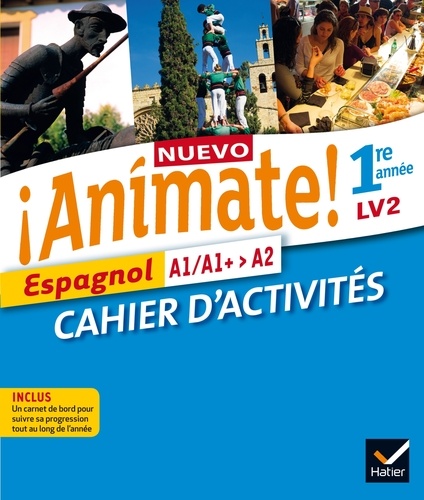 Espagnol 1re année LV2 Nuevo Animate! Cahier d'activités