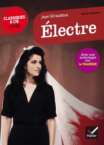 Electre. Suivi d'une anthologie sur le mythe d'Electre