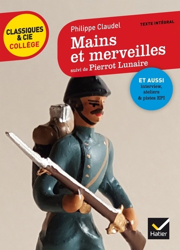 Mains et merveilles. Suivi de Pierrot Lunaire