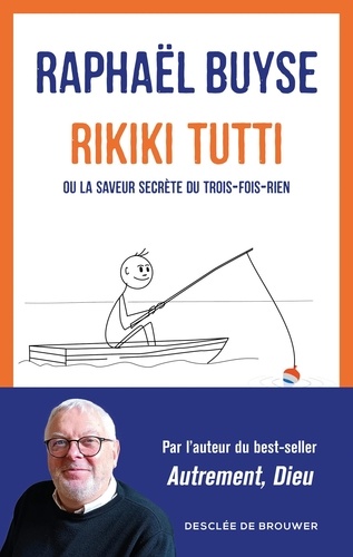 Rikiki tutti. Ou la saveur secrète du trois-fois-rien