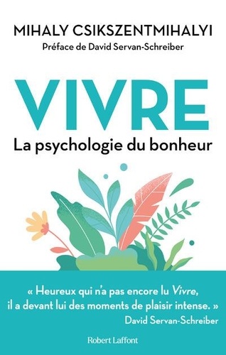 Vivre. La psychologie du bonheur