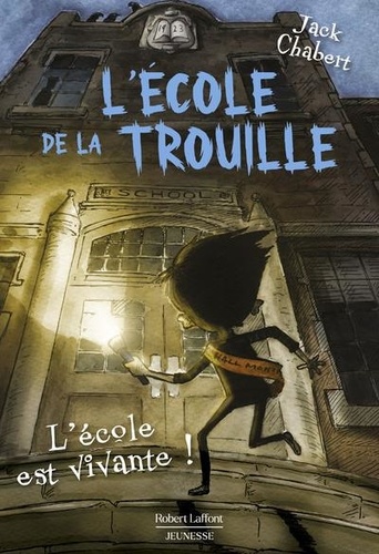 L'école de la trouille Tome 1 : L'école est vivante !