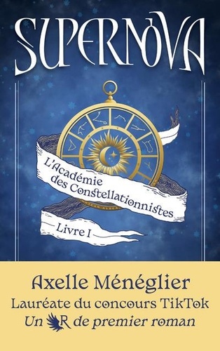 Supernova Tome 1 : L'académie des constellationistes