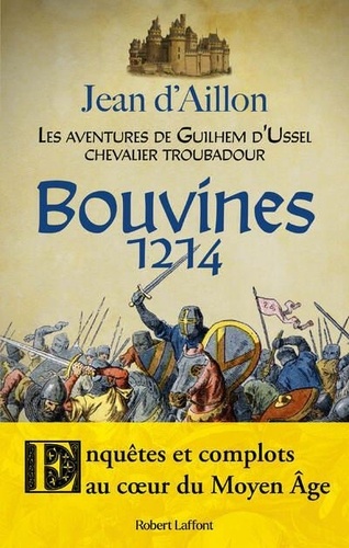 Les aventures de Guilhem d'Ussel, chevalier troubadour : Bouvines, 1214