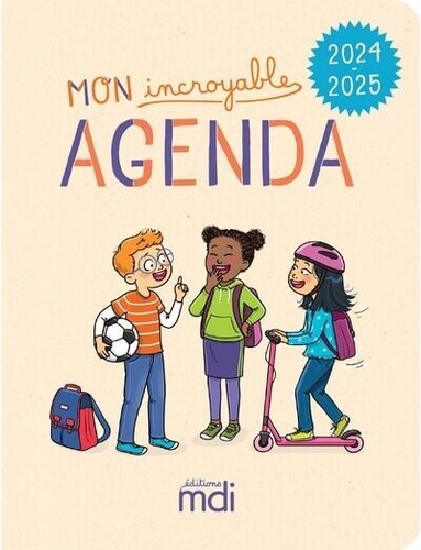 Mon incroyable agenda. Edition 2024-2025