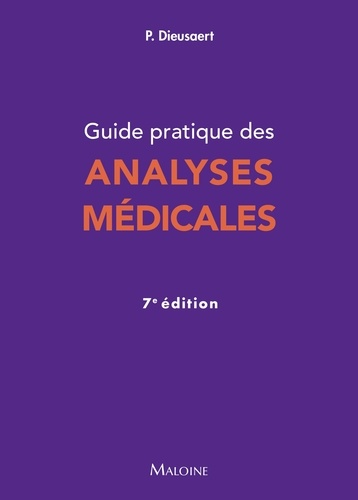 Guide pratique des analyses médicales. 7e édition