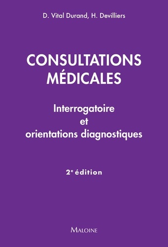 Consultations médicales. Interrogatoire et orientations diagnostiques, 2e édition