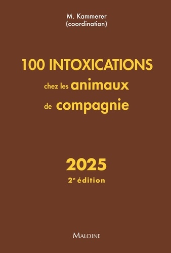 100 intoxications chez les animaux de compagnie. Edition 2025