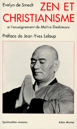 ZEN ET CHRISTIANISME. Et l'enseignement de Maître Deshimaru