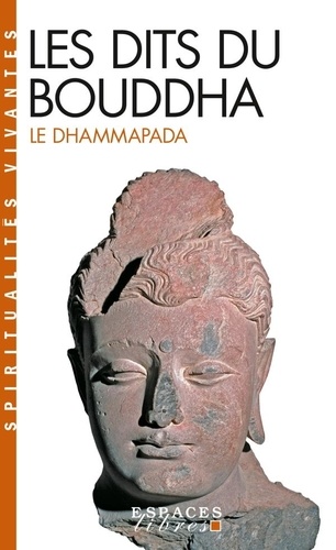 Les dits du Bouddha. Le Dhammapada