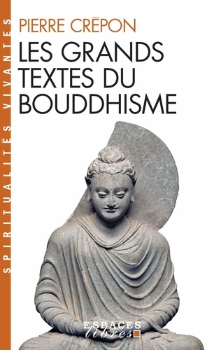 Les grands textes du bouddhisme