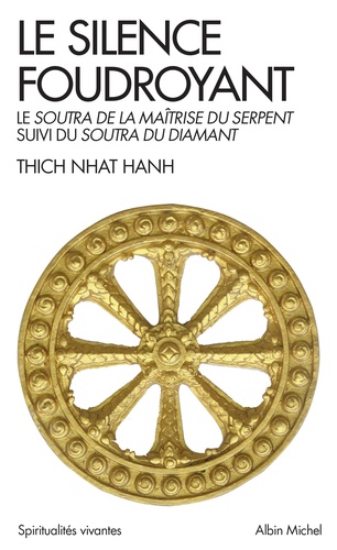 Le silence foudroyant. Le Soutra de la Maîtrise du Serpent suivi du Soutra du Diamant