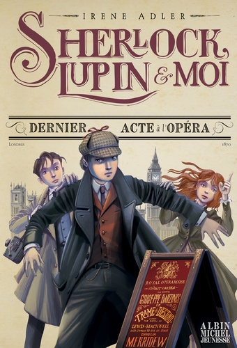 Sherlock, Lupin et moi Tome 2 : Dernier acte à l'opéra