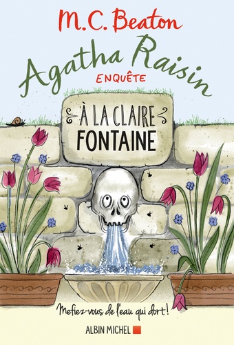 Agatha Raisin enquête Tome 7 : A la claire fontaine