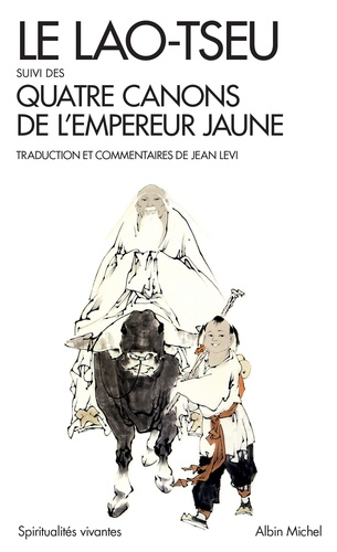 Le Lao-Tseu suivi des Quatre canons de l'empereur jaune