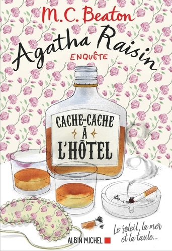 Agatha Raisin enquête Tome 17 : Cache-cache à l'hôtel. Le soleil, la mer et la taule...