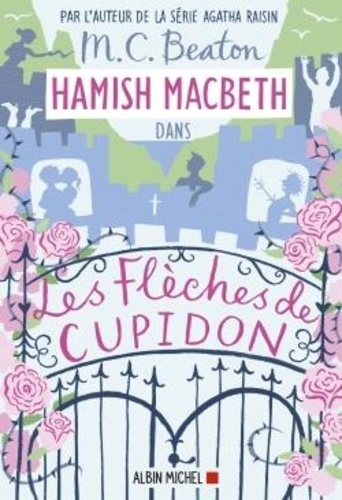 Hamish Macbeth Tome 8 : Les flèches de Cupidon