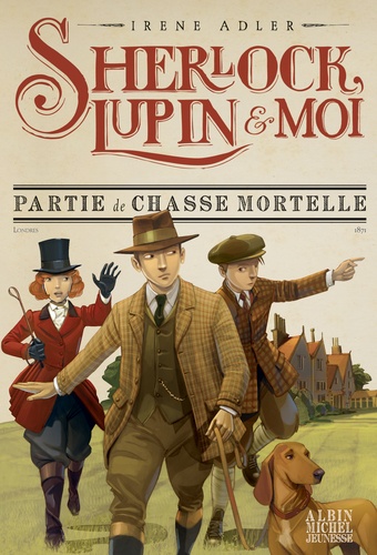 Sherlock, Lupin et moi Tome 9 : Partie de chasse mortelle