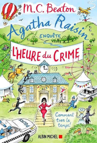 Agatha Raisin enquête Tome 35 : L'heure du crime