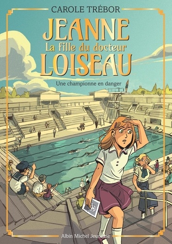 Jeanne, la fille du docteur Loiseau Tome 5 : Une championne en danger