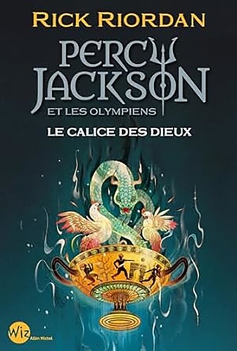 Percy Jackson et les Olympiens Tome 6 : Le calice des dieux